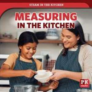 Measuring in the Kitchen de Theia Lake