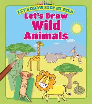 Let's Draw Wild Animals de Kasia Dudziuk