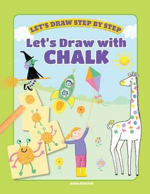 Let's Draw with Chalk de Kasia Dudziuk