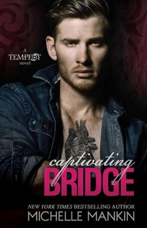 Captivating Bridge de Michelle Mankin