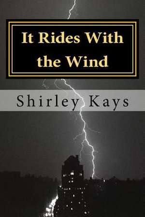 It Rides with the Wind de Shirley Kays