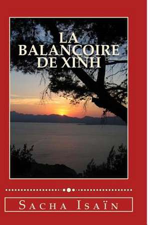 La Balancoire de Xinh de Sacha Isain