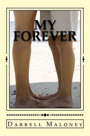 My Forever de Darrell Maloney