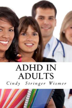 ADHD in Adults de Cindy Stringer Wismer