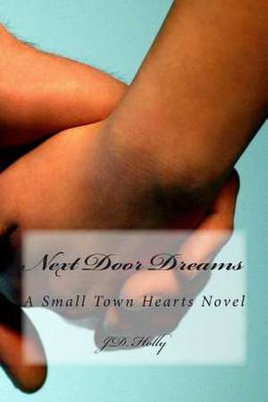 Next Door Dreams de J. D. Holly