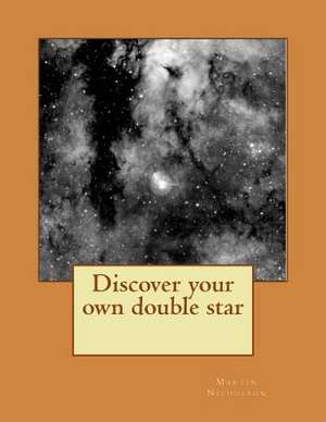 Discover Your Own Double Star de Nicholson, MR Martin P.