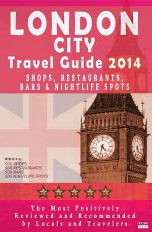 London City Travel Guide 2014 de E. G. P. Editorial