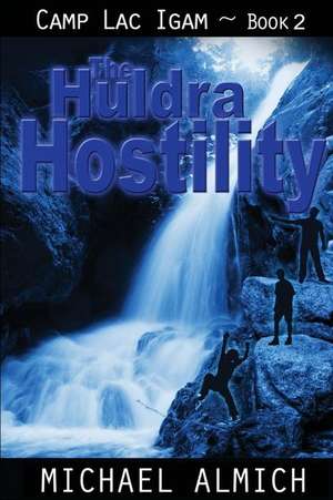 The Huldra Hostility de Michael Almich