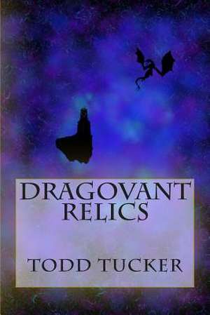 Dragovant Relics de Todd Tucker