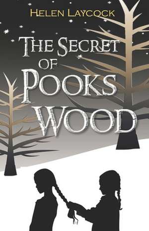 The Secret of Pooks Wood de Helen Laycock