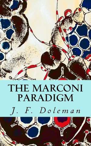 The Marconi Paradigm de MR J. F. Doleman