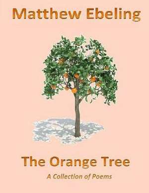 The Orange Tree de Matthew Ebeling