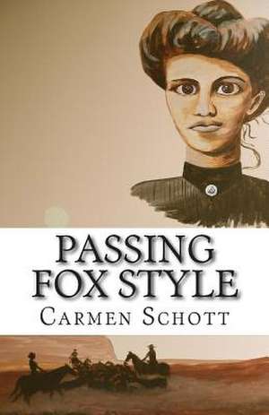 Passing Fox Style de Carmen Schott