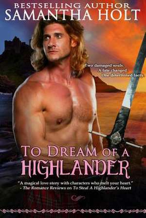 To Dream of a Highlander de Samantha Holt