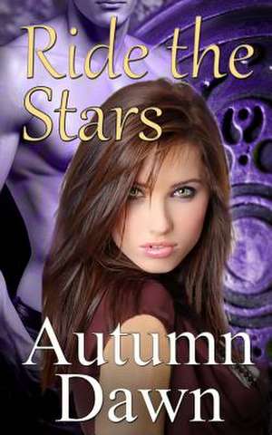 Ride the Stars de Autumn Dawn