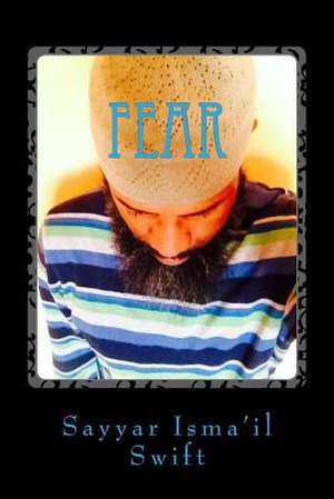 Fear de MR Sayyar Isma'il Swift