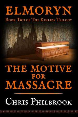 The Motive for Massacre de Chris Philbrook