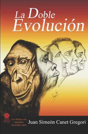 La Doble Evolucion de Juan Simeon Canet Gregori