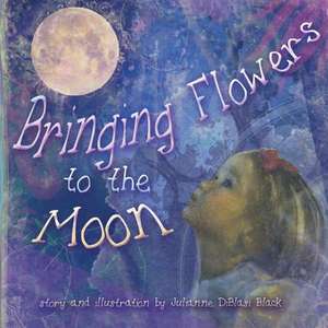 Bringing Flowers to the Moon de MS Julianne Diblasi Black