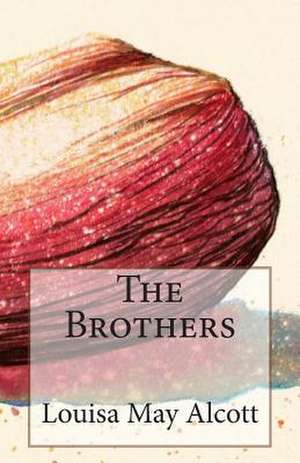 The Brothers de Louisa May Alcott