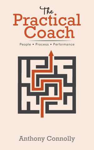 The Practical Coach de Anthony Connolly