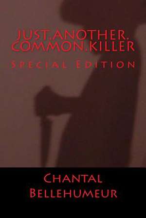 Just.Another.Common.Killer de Chantal Bellehumeur