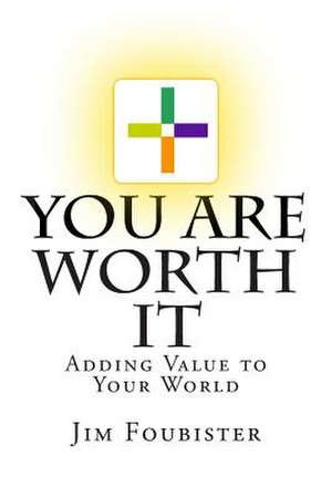 You Are Worth It de Jim Foubister