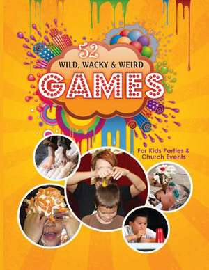 Wild, Wacky, & Weird Games de Becky Fischer