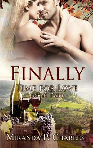 Finally (Time for Love Book 2) de Miranda P. Charles