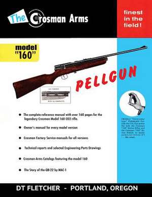 The Crosman Arms Model 160 Pellgun de MR D. T. Fletcher