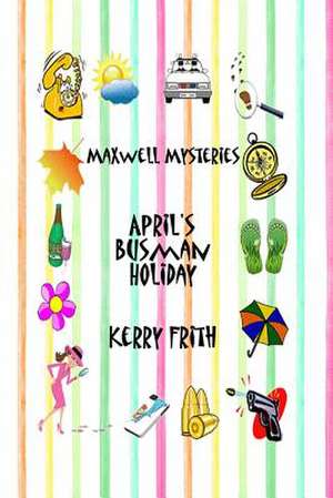 April's Busman Holiday de Kerry Frith