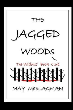 The Jagged Woods de May Maclagman