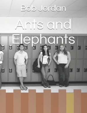 Ants and Elephants de Bob Jordan