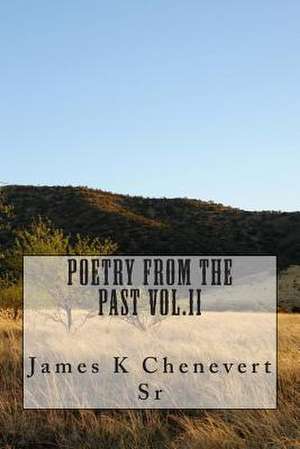 Poetry from the Past Vol.II de MR James K. Chenevert Sr