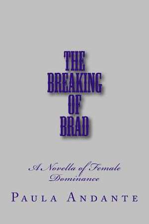 The Breaking of Brad de Stephen Glover