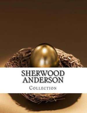 Sherwood Anderson, Collection de Sherwood Anderson