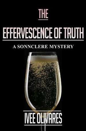 The Effervescence of Truth de Ivee Olivares