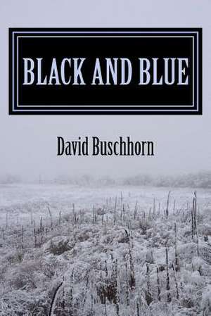 Black and Blue de David Buschhorn