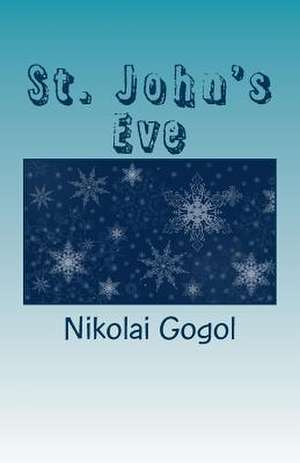 St. John's Eve de Nikolai Gogol