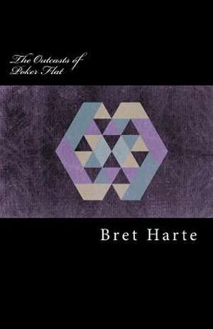 The Outcasts of Poker Flat de Bret Harte