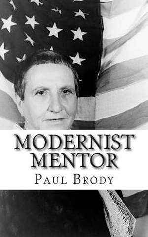 Modernist Mentor de Paul Brody