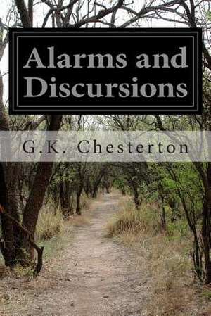 Alarms and Discursions de G. K. Chesterton