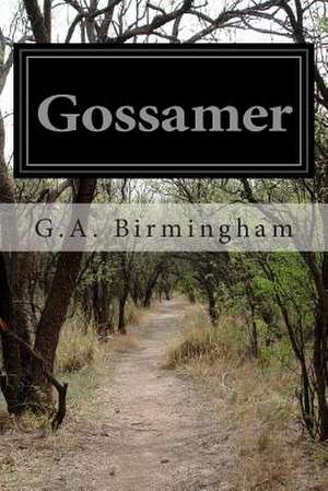 Gossamer de G. A. Birmingham