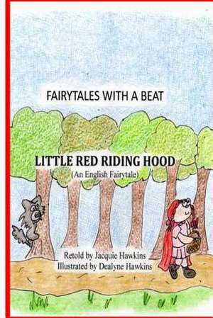 Little Red Riding Hood de Jacquie Lynne Hawkins