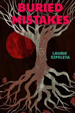 Buried Mistakes de Laurie Ezpeleta