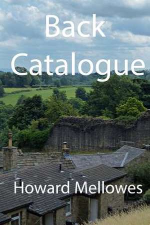 Back Catalogue de Howard Mellowes