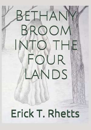 Bethany Broom Into the Four Lands de Kevin B. O'Connell