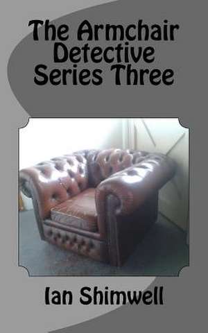 The Armchair Detective Series Three de Ian Shimwell