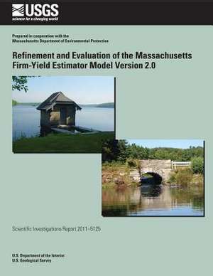 Refinement and Evaluation of the Massachusetts Firm-Yield Estimator Model Version 2.0 de U. S. Department of the Interior