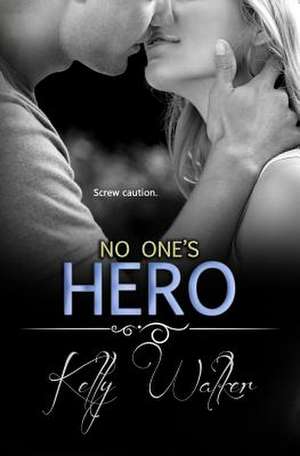 No One's Hero de Kelly Walker